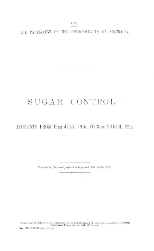 Commonwealth Government sugar control : accounts from 19th July, 1915, to 31st March, 1922 / Commonwealth of Australia