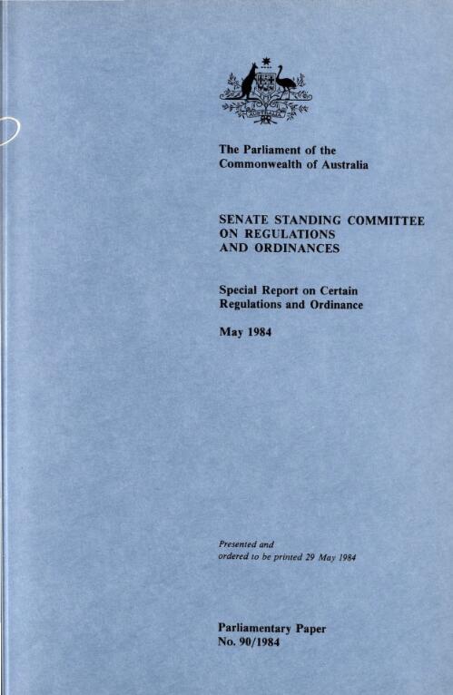 Special report on certain regulations and ordinance, May 1984 / Senate Standing Committee on Regulations and Ordinances