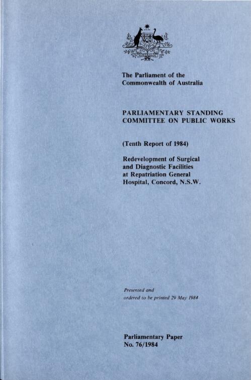 Redevelopment of surgical and diagnostic facilities at Repatriation General Hospital, Concord, N.S.W. (tenth report of 1984) / Parliamentary Standing Committee on Public Works