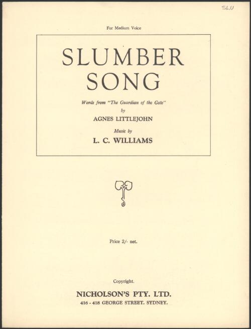 Slumber song [music] / words by Agnes Littlejohn ; music by L.C. Williams