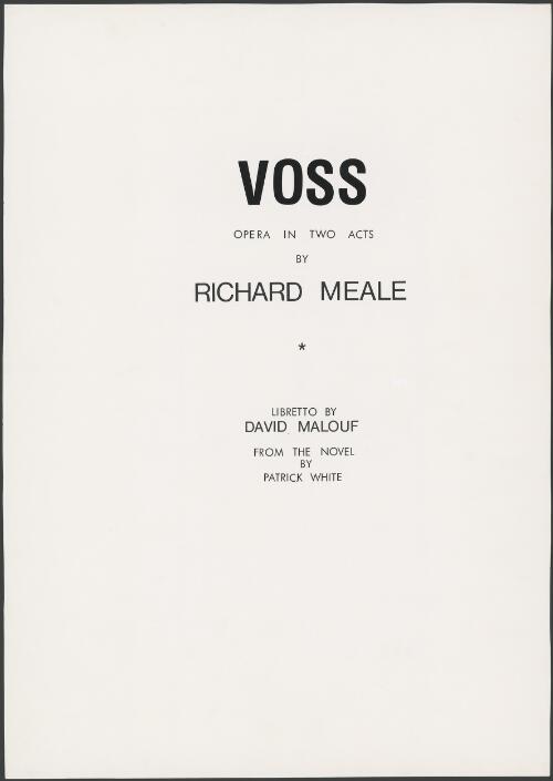 Voss [music] : an opera in 2 acts / libretto by David Malouf ; music by Richard Meale