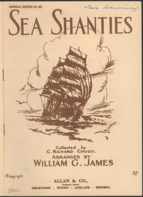 Sea shanties [music] / arranged with pianoforte accompaniment by William G. James ; collected by C. Richard Chugg