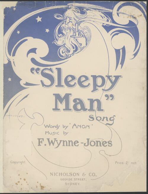Sleepy man [music] : song / words by Anon ; music by Frederick Wynne-Jones