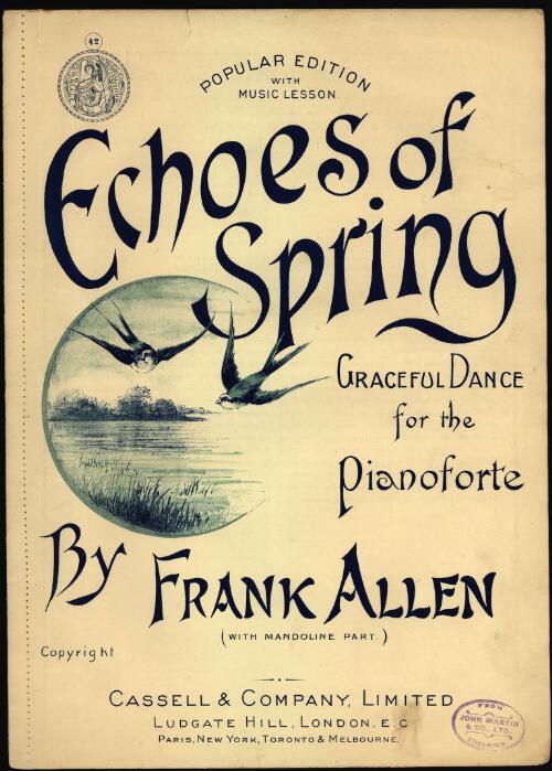 Echoes of spring [music] : graceful dance for the pianoforte (with mandoline part) / by Frank Allen ; [mandoline solo arranged by P. Manelli]