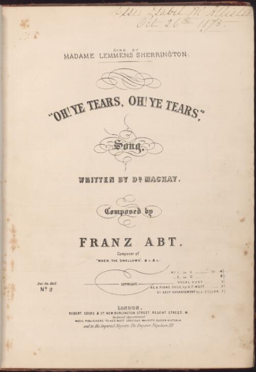 Oh! ye tears, oh! ye tears [music] : song / written by Dr. Mackay ; composed by Franz Abt