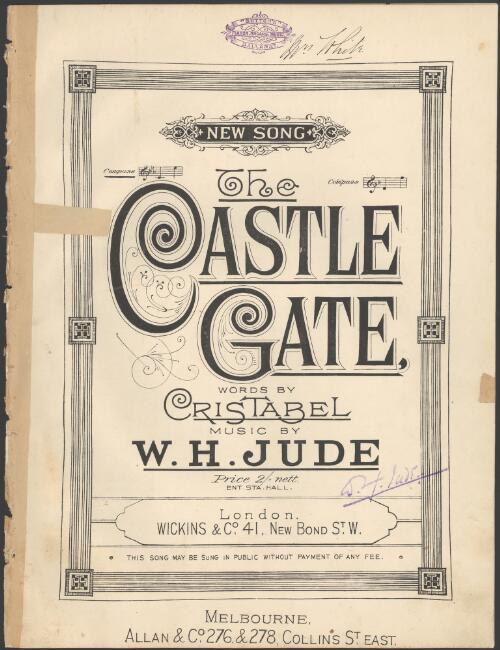 The castle gate [music] : new song / words by Cristabel ; music by W.H. Jude