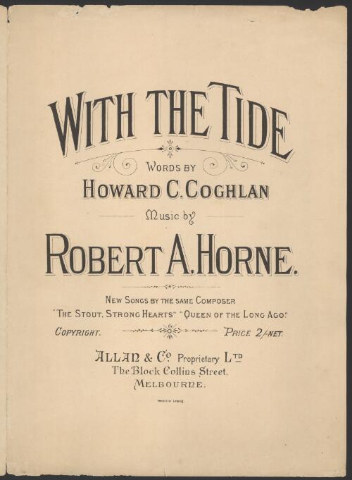 With the tide [music] / words by Howard C. Coghlan ; music by Robert A. Horne