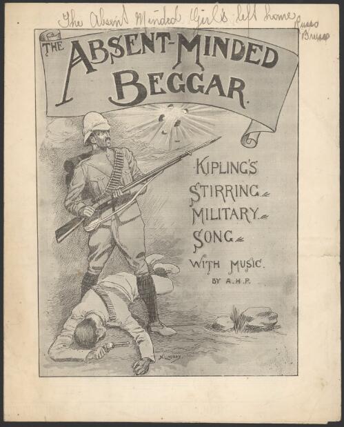 The absent-minded beggar [music] : Kipling's stirring military song : with music / by A.H.P