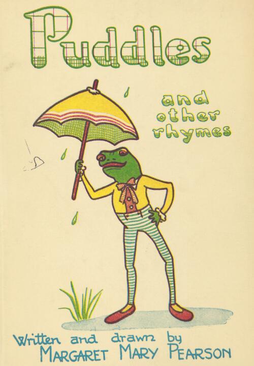 Puddles and other rhymes / written and drawn by Margaret Mary Pearson