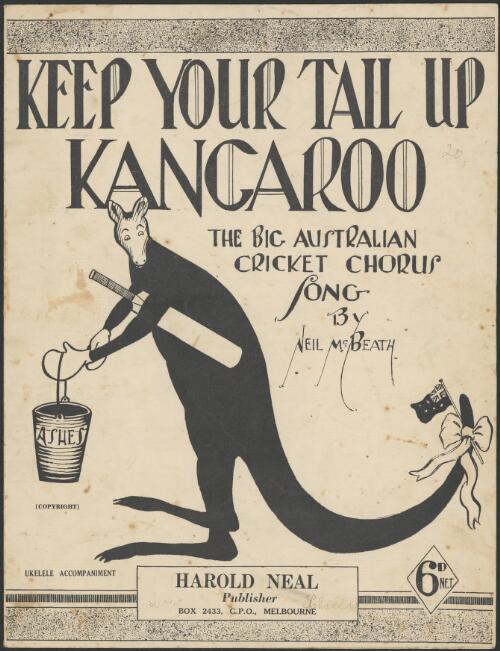 Keep your tail up kangaroo [music] : the big Australian cricket chorus song / by Neil McBeath