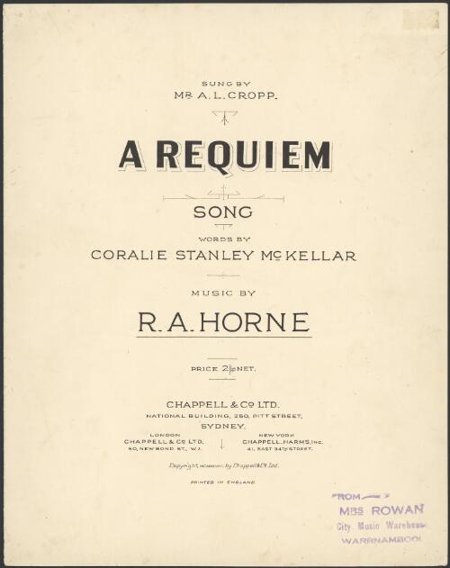 A requiem [music] : song / words by Coralie Stanley McKellar ; music by R. A. Horne