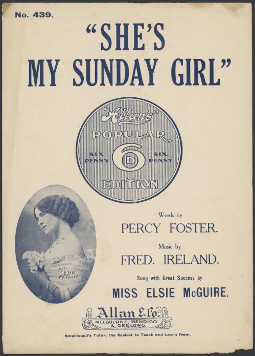 She's my Sunday girl [music] / words by Percy Foster ; music by Fred Ireland