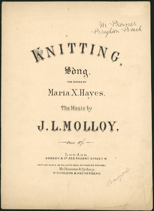 Knitting [music] : song / words by Maria X. Hayes ; music by J. L. Molloy