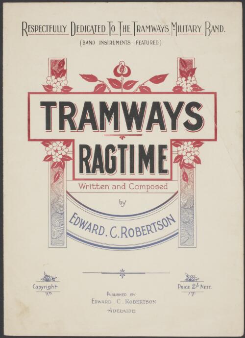 Tramways ragtime [music] / words and music by Edward C. Robertson