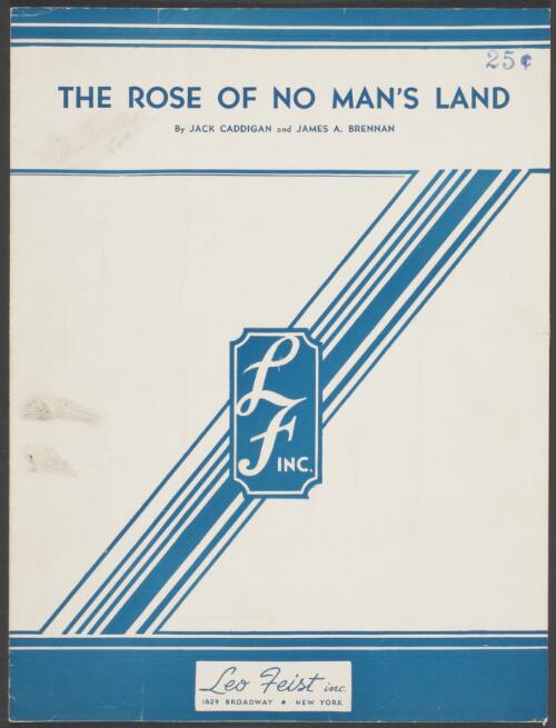 The rose of no man's land [music] / words by Jack Caddigan ; music by James A. Brennan