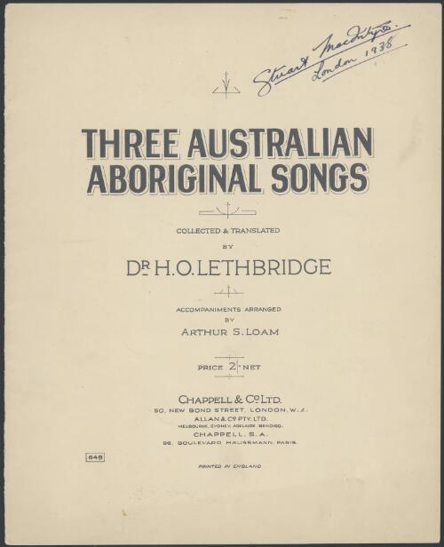 Three Australian Aboriginal songs [music] / collected and translated by H.O. Lethbridge ; accompaniments arranged by Arthur S. Loam