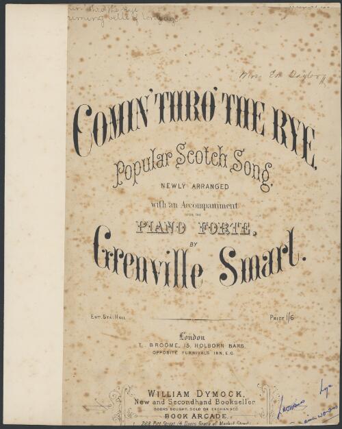 Comin thro' the rye [music] : popular Scotch song, newly arranged with an accompaniment for the piano forte / by Grenville Smart