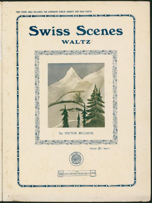 Swiss scenes [music] : waltz / by Victor Willnor