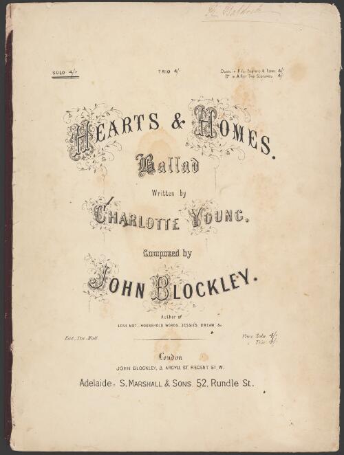 Hearts & homes [music] : ballad / written by Charlotte Young ; composed by John Blockley