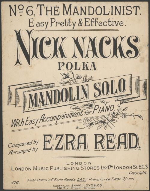 Nick nacks [music] : polka : mandolin solo with easy accompaniment for piano / composed by, arranged by Ezra Read