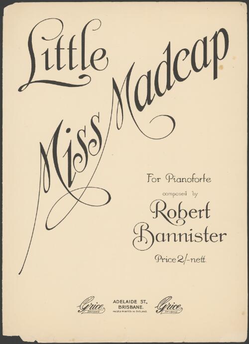 Little Miss Madcap [music] : for pianoforte / composed by Robert Bannister