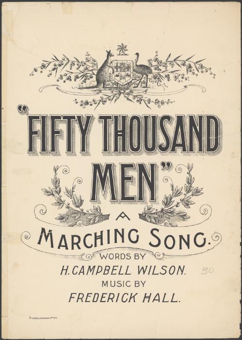 Fifty thousand men [music] : (a marching song for the new army) / words by H. Campbell Wilson ; music by Frederick Hall