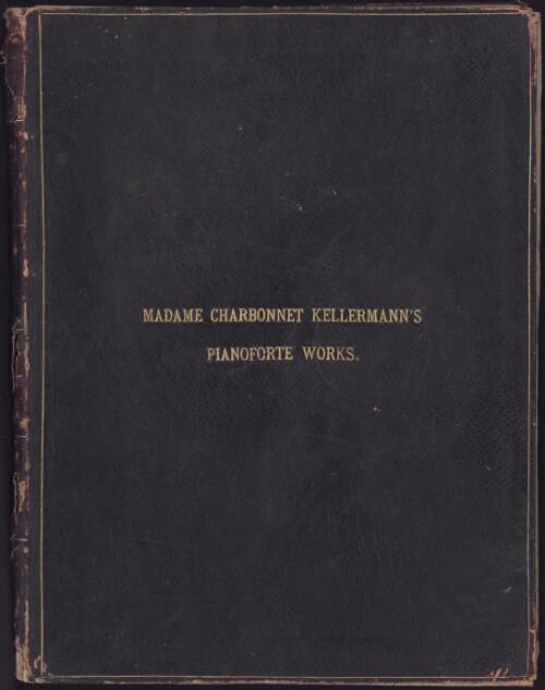 Madame Charbonnet Kellermann's pianoforte works [music] / Alice Charbonnet-Kellermann