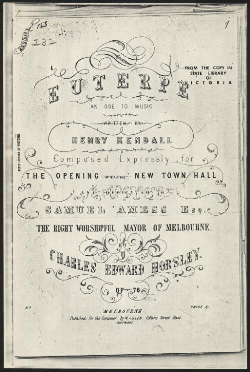 Euterpe, op.76 [music]: an ode to music / written by Henry Kendall, composed expressly for the opening of the new town hall ... by Charles Edward Horsley