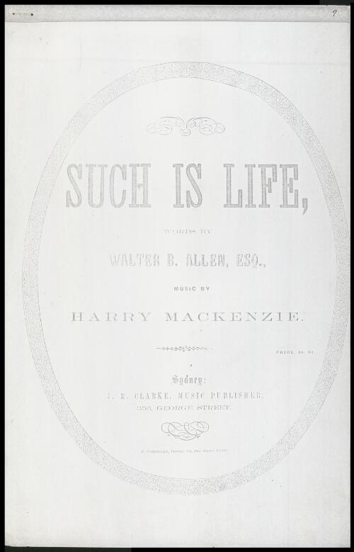 Such is life [music] / words by Walter B. Allen ; music by Harry Mackenzie