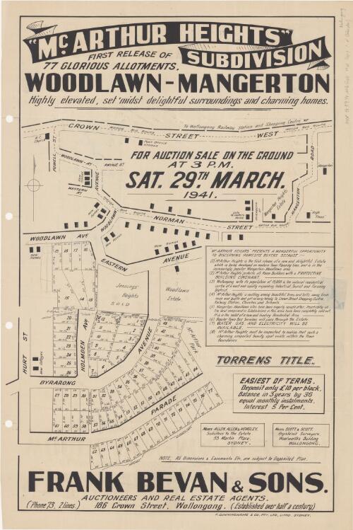 McArthur Heights subdivision [cartographic material] : first release of 77 glorious allotments Woodlawn-Mangerton, highly elevated, set amidst delightful surroundings and charming homes ; for auction sale on the ground at 3 p.m. Sat. 29th March 1941 / Frank Bevan & Sons, auctioneers and real estate agents (Phone 73, 2 lines) 186 Crown Street, Wollongong (established over half a century)