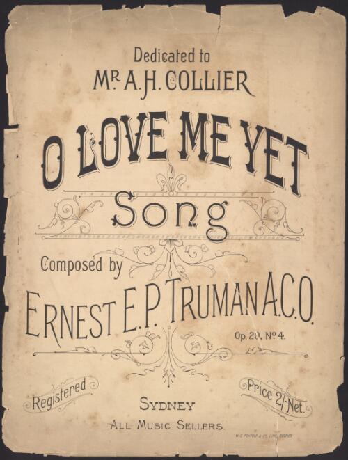 O love me yet [music] composed by Ernest E.P. Truman