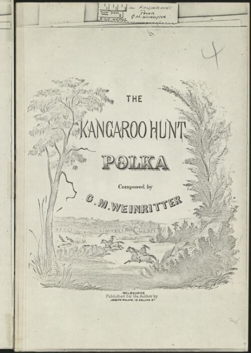 The kangaroo hunt [music]: polka / composed by G.M. Weinritter