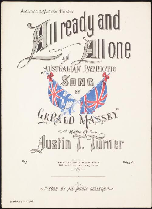 All ready and all one [music] : an Australian patriotic song / poetry by Gerald Massey ; music by Austin T. Turner