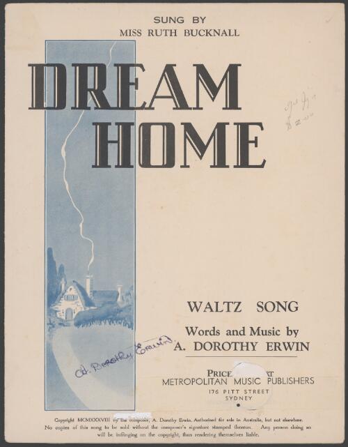 Dream home [music] : waltz-song / words and music by A. Dorothy Erwin