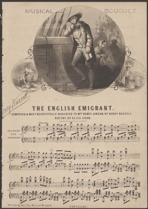The English emigrant [music] / composed & most respectfully dedicated to Mrs. Henry Jorden by Henry Russell ; poetry by Eliza Cook