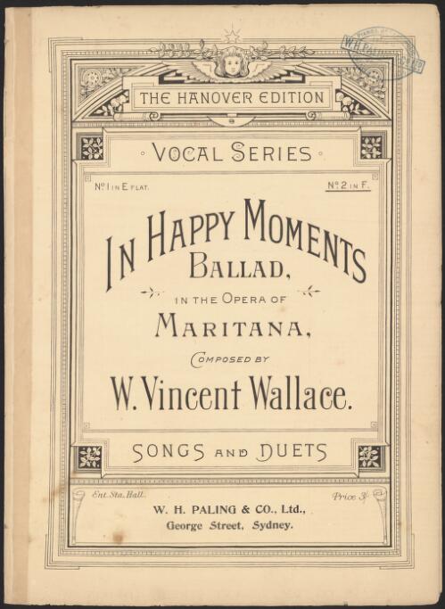 In happy moments [music] : ballad, in the opera of Maritana / composed by W. Vincent Wallace