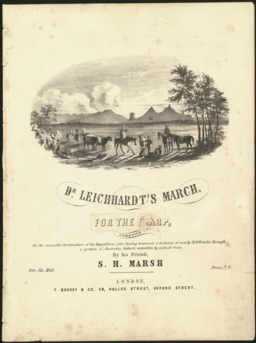 Dr. Leichhardt's march : for the piano / composed ... by his friend S.H. Marsh
