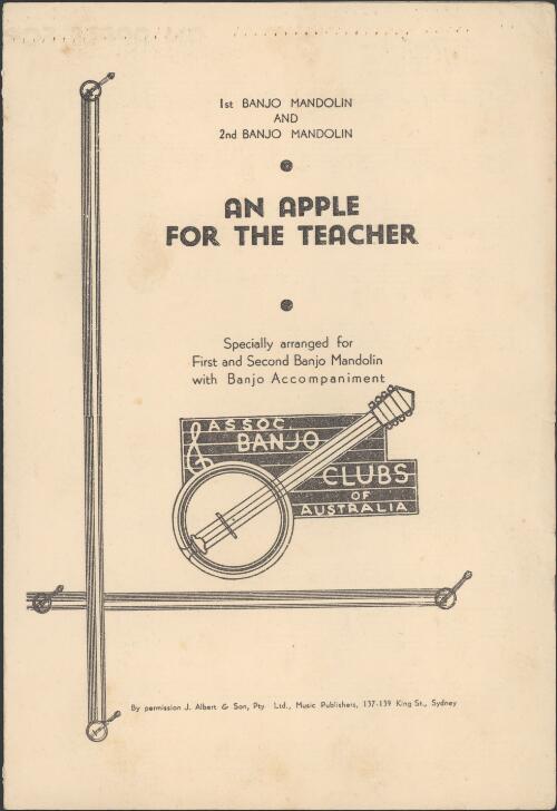 An apple for the teacher [music] / lyrics by Johnny Burke ; music by James V. Monaco ; arr. by Conan E. Andrews for Associated Banjo Clubs of Aust