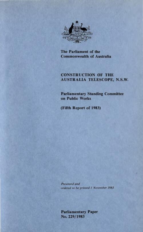 Report relating to the construction of the Australia telescope New South Wales (fifth report of 1983) / the Parliament of the Commonwealth of Australia Parliamentary Standing Committee on Public Works