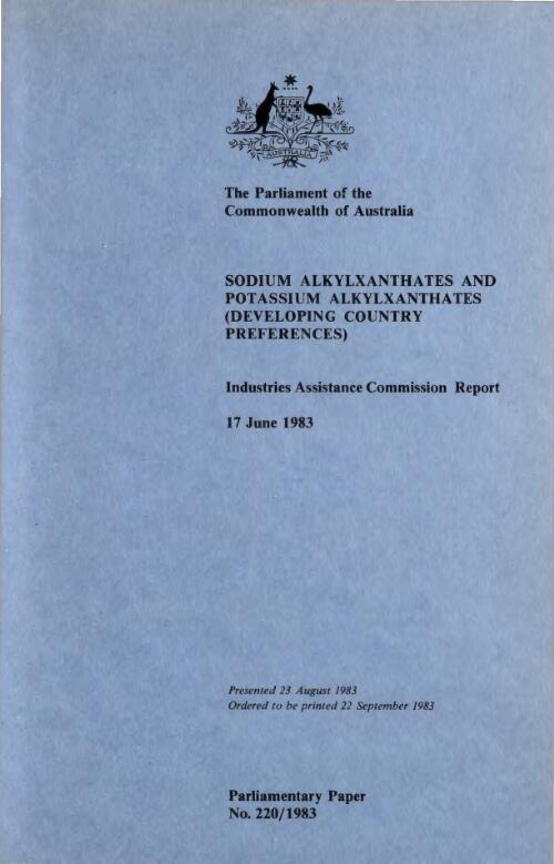Sodium alkylxanthates and potassium alkylxanthates (developing country preferences), 17 June 1983 / Industries Assistance Commission report