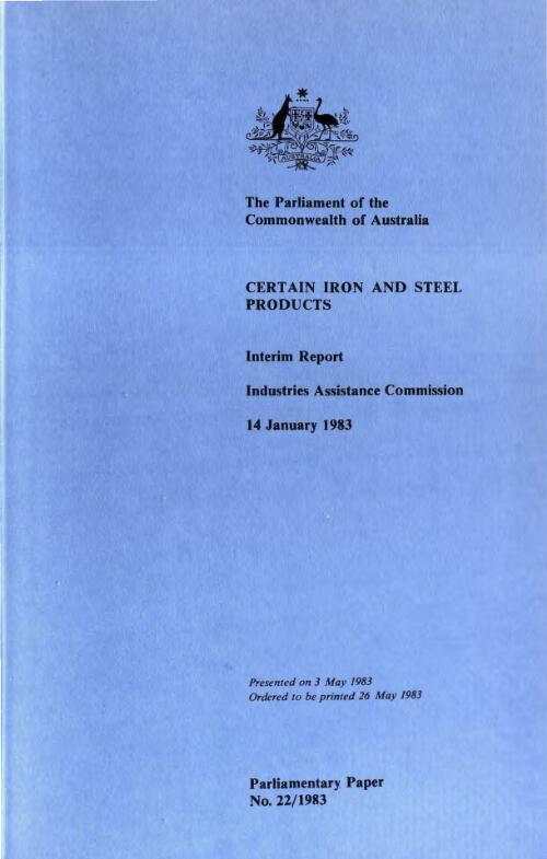 Certain iron and steel products : interim report, 14 January 1983 / Industries Assistance Commission