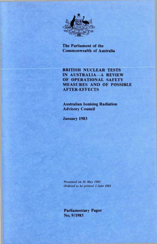 British nuclear tests in Australia : a review of operational safety measures and of possible after-effects / Australian Ionising Radiation Advisory Council
