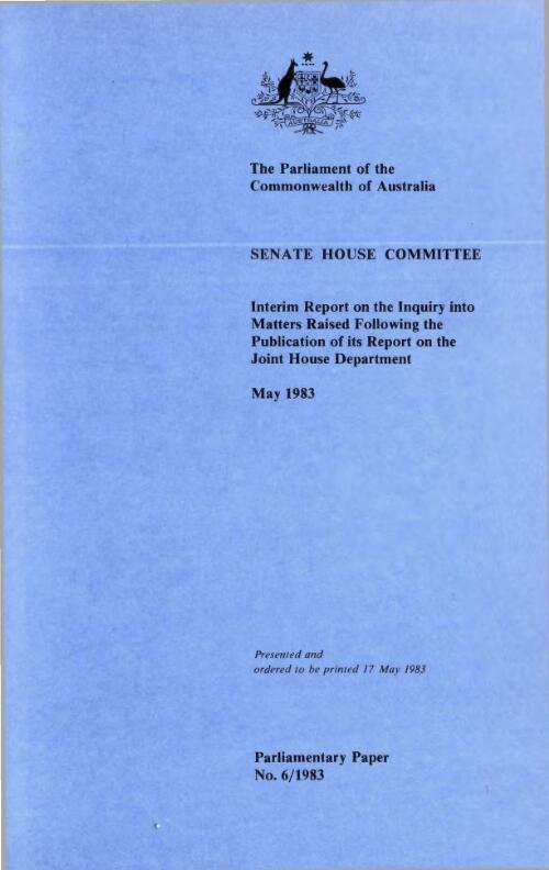 Interim report on the inquiry into matters raised following the publication of its report on the Joint House Department, May 1983 / Senate House Committee