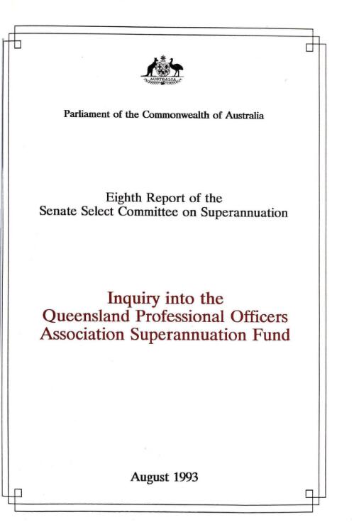 Inquiry into the Queensland Professional Officers Association Superannuation Fund / eighth report of the Senate Select Committee on Superannuation
