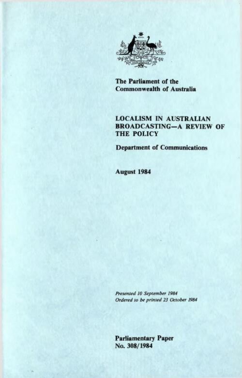 Localism in Australian broadcasting : a review of the policy, August 1984 / Department of Communications