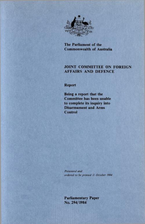 Report, being a report that the Committee has been unable to complete its inquiry into disarmament and arms control / Joint Committee on Foreign Affairs and Defence