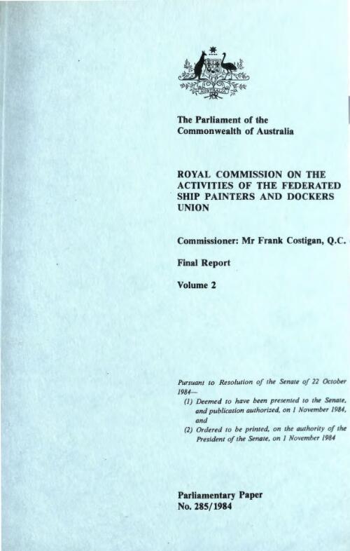 Final report. Volume 2 / Royal Commission on the Activities of the Federated Ship Painters and Dockers Union