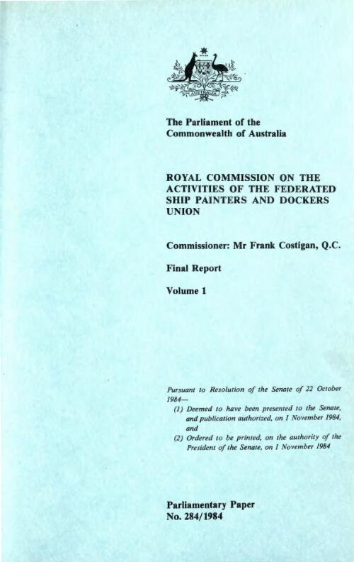 Final report. Volume 1 / Royal Commission on the Activities of the Federated Ship Painters and Dockers Union