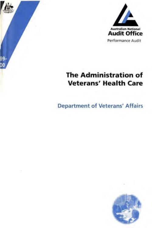 The administration of veterans' health care : Department of Veterans' Affairs / the Auditor-General