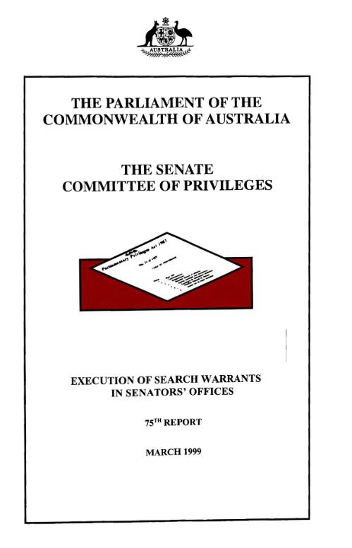 Execution of search warrants in senator's offices / The Senate Committee of Privileges